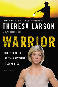 Warrior: A Memoir by Dr. Theresa Larson